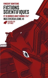 Fictions scientifiques : et si Borges avait connu l'IA ? - Vincent Bontems