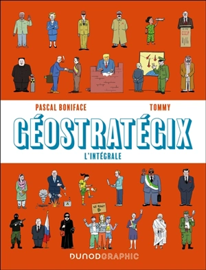 Géostratégix : l'intégrale - Pascal Boniface