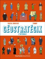 Géostratégix : l'intégrale - Pascal Boniface