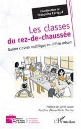 Les classes du rez-de-chaussée : quatre classes multiâges en milieu urbain