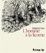 L'homme à la licorne - Christophe Dabitch