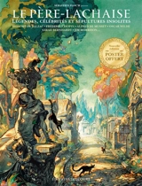 Le Père-Lachaise : légendes, célébrités et sépultures insolites : Honoré de Balzac, Frédéric Chopin, Alfred de Musset, Oscar Wilde, Sarah Bernhardt, Jim Morrison... - Sébastien Floc'h