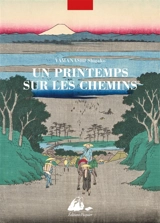 Un printemps sur les chemins : du mont Fuji à Hiroshima - Shikago Yaminashi