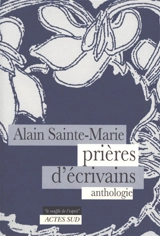 Prières d'écrivains : anthologie