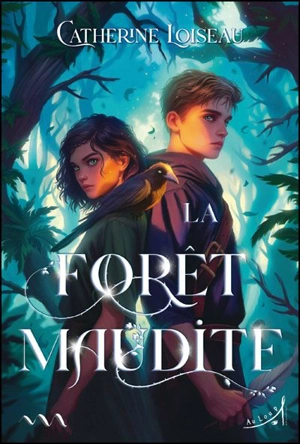 La forêt maudite - Catherine Loiseau