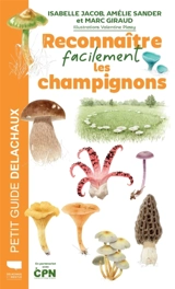 Reconnaître facilement les champignons - Isabelle Jacob