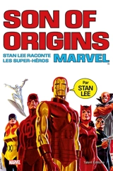 Son of origins : Stan Lee raconte les super-héros Marvel - Stan Lee