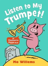 Listen to My Trumpet ! - Willems, Mo,  Willems, Mo (ILT)
