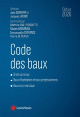 Code des baux : droit commun, baux d'habitation et baux professionnels, baux commerciaux : 2026