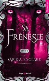 L'alpha du millénaire. Vol. 4. Sa frénésie - Sapir A. Englard
