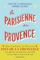 La Parisienne en Provence - Inès de La Fressange