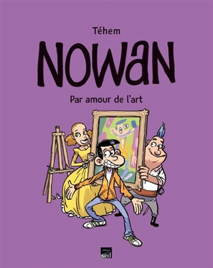 Nowan. Par amour de l'art - Téhem