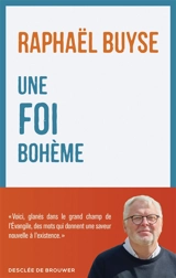 Une foi bohème - Raphaël Buyse
