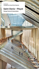 Saint-Denis-Pleyel : Kengo Kuma & Associates - Jean-Philippe Hugron