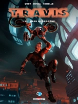 Travis. Vol. 18. Bleu hydrogène - Fred Duval