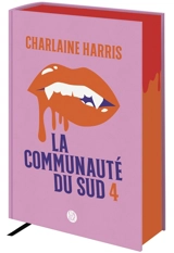 La communauté du Sud : intégrale. Vol. 4 - Charlaine Harris