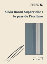 Silvia Baron Supervielle : le pays de l'écriture : colloque de Cerisy - Centre culturel international (Cerisy-la Salle, Manche). Colloque (2024)