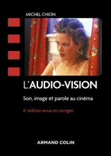L'audio-vision : son, image et parole au cinéma - Michel Chion