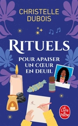 Rituels pour apaiser un coeur en deuil - Christelle Dubois