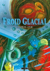 Froid glacial - Junji Ito