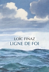 Ligne de foi - Loïc Finaz