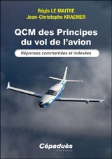 QCM des principes du vol de l'avion : réponses commentées et indexées - Régis Le Maitre
