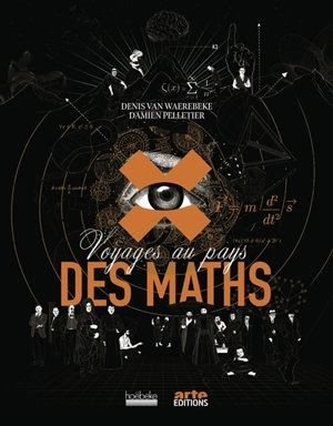 Voyage au pays des maths - Denis Van Waerebeke