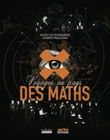 Voyage au pays des maths - Denis Van Waerebeke
