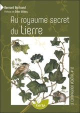 Au royaume secret du lierre - Bernard Bertrand