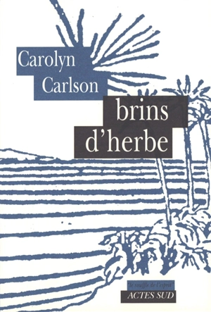 Brins d'herbe - Carolyn Carlson