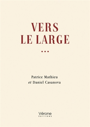 Vers le large... - Patrice Mathieu