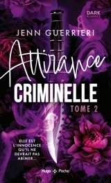 Attirance criminelle. Vol. 2 - Jenn Guerrieri