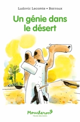 Un génie dans le désert - Ludovic Lecomte