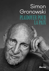Plaidoyer pour la paix - Simon Gronowski