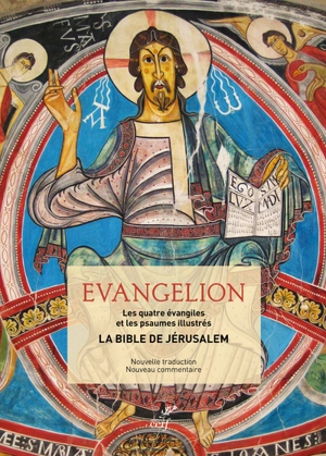 Evangelion : les quatre évangiles et les psaumes illustrés : la Bible de Jérusalem