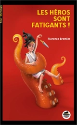 Les polars de la mythologie. Les héros sont fatigants ! - Florence Bremier