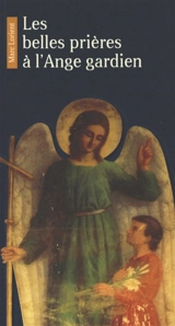 Les belles prières à l'ange gardien - Marc Lorient