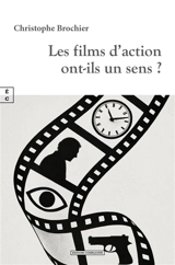 Les films d'action ont-ils un sens ? - Christophe Brochier