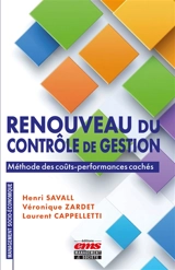 Renouveau du contrôle de gestion : méthode des coûts-performances cachés - Henri Savall