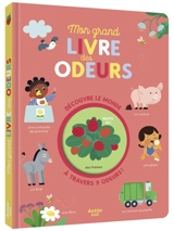 Mon grand livre des odeurs : découvre le monde à travers 9 odeurs ! - Héloïse Mab