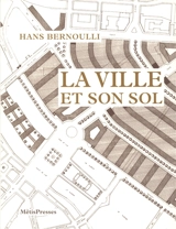 La ville et son sol - Hans Bernoulli