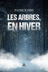 Les arbres, en hiver - Patrick Eris