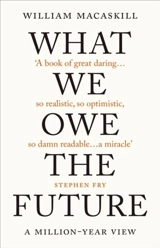 What We Owe the Future - William MacAskill