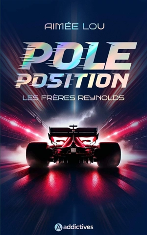 Les frères Reynolds. Pole position - Aimée Lou