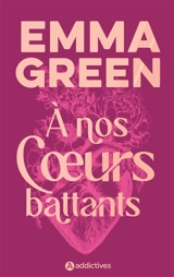 A nos coeurs battants - Emma Green