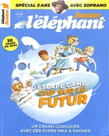 L'Eléphant junior, n° 28. Escape game : cap sur le futur - Mathieu Ughetti