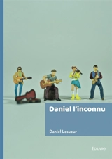 Daniel l'inconnu - Daniel Lesueur
