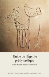 Guide de l'Egypte prédynastique - Béatrix Midant-Reynes