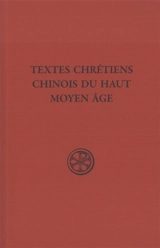Textes chrétiens chinois du haut Moyen Age