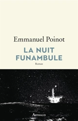 La nuit funambule - Emmanuel Poinot